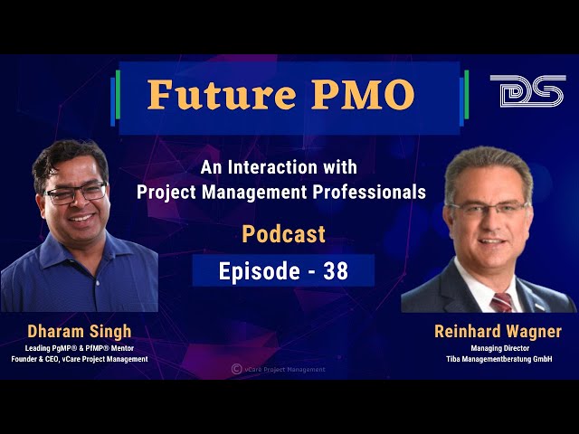 Future PMO  | Reinhard Wagner | Dharam Singh | Episode 38