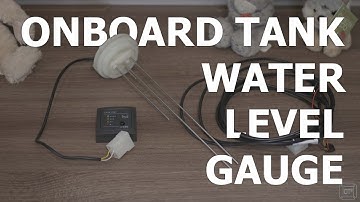 WATER LEVEL GAUGE - For onboard fresh water tanks.
