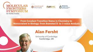 Alan Fersht: From covalent transition states in chemistry to noncovalent in biology