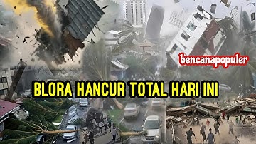 BLORA HANCUR TOTAL || BADAI DAHSYAT 150KM PERJAM DI BLORA HARI INI - 18 OKTOBER 2025