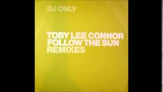 Toby Lee Connor - Follow The Sun (Silverblue Remix) [2002]