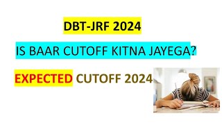 EXPECTED CUTOFF OF DBTJRF 2024 #dbtjrf2024 #cutoff2024 #answerkey #responsesheet ✨