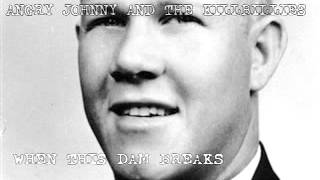 Video thumbnail of "ANGRY JOHNNY AND THE KILLBILLIES-When This Dam Breaks"