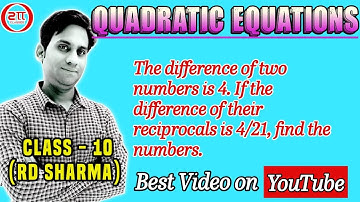 The difference of two numbers is 4. If the difference of their reciprocals is 4/21, find the numbers