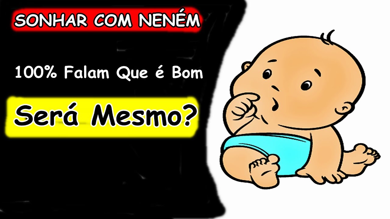 Sonhar com neném(BEBE) SIGNIFICA FALTA DE ATENÇÃO SE O NENÉM ESTIVER ...