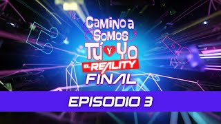 ¡Así termina Camino a Somos Tú y Yo: El Reality! 👉 Conoce a los protagonistas de la serie