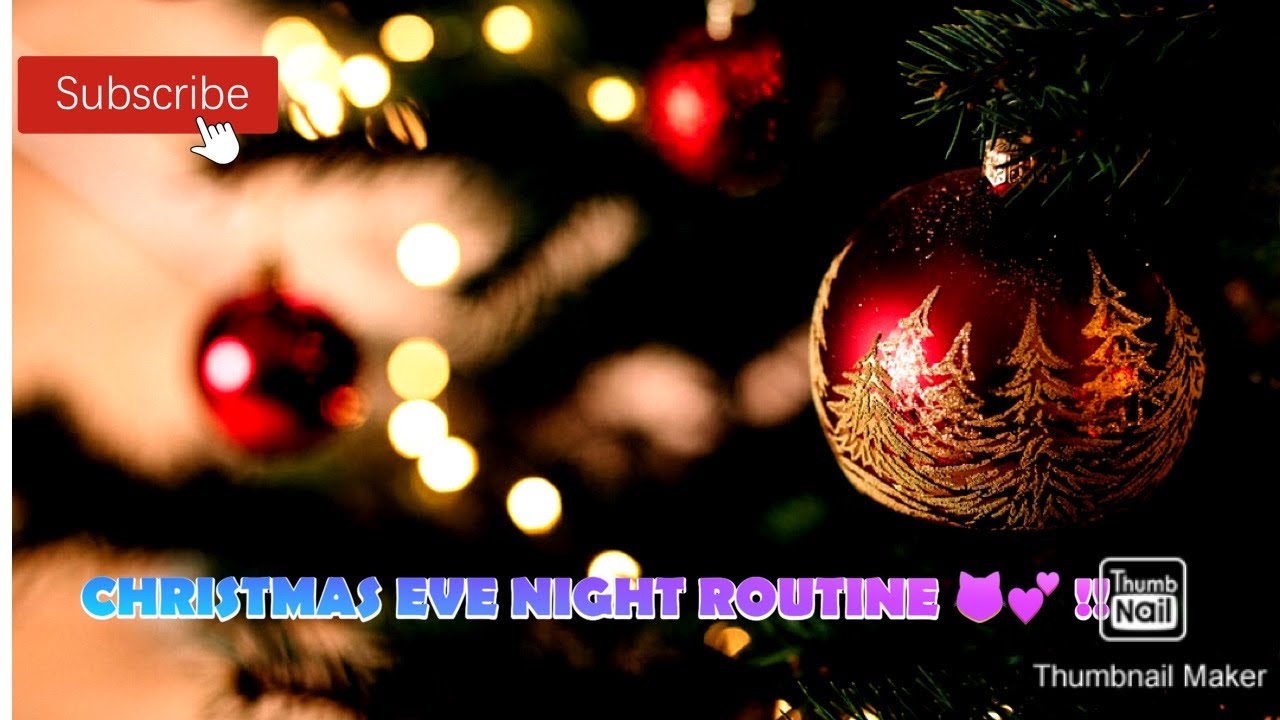 Christmas Eve night ROUTINE ! - YouTube