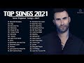 Pop hits 2021  ed sheeran adele maroon 5 shawn mendes taylor swift sam smith dua lipa