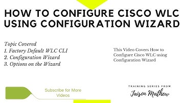 How to Configure Cisco WLC using Configuration Wizard