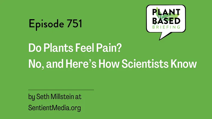 751: Do Plants Feel Pain? No, and Here’s How Scientists Know by Seth Millstein at...