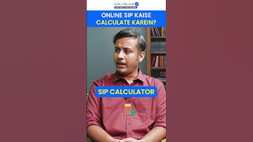 SIP Calculator Explained: How to Use It for Maximum Returns
