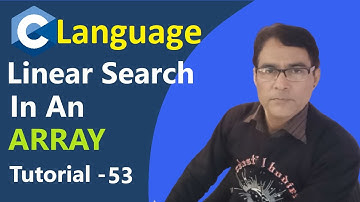 C Program of linear/Sequential search in an array in hindi | C Language Tutorial - 53