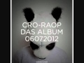 Cro - Nie mehr (Raop Album)
