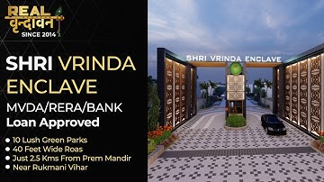 Residential Project In Vrindavan | MVDA/RERA Bank Loan Approved Shri Vrinda Enclave | Real Vrindavan