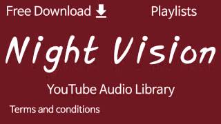 Night Vision | YouTube Audio Library