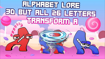 Alphabet Lore 3D But All 26 Letters Transform A
