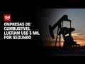 Empresas de combustível lucram cerca de US$ 3 mil por segundo durante crise | CNN 360°
