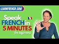 Learn to speak french in 5 minutes  a dialogue for beginners