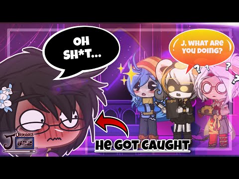 J622 Got Caught! ~ Gacha + MultiFandom ~ (Ft.My Fictional Crushes)