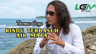 Rindu Berbasuh Air mata Bikin Nangis 😭 | Slow Rock Melayu Thomas Arya Style Penuh Perasaan