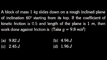 A block of mass 1 kg slides down on a rough inclined plane of inclination 60°  WEP DTS 05 Q9