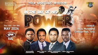 YOLA APOSTOLIC INVASION DAY 2 | 17.05.2024 | APOSTLE MICHAEL OROKPO