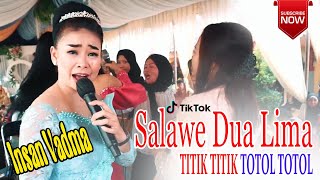 SALAWE 25 TITIK TITIK TOTOL TOTOL - INSAN VADMA