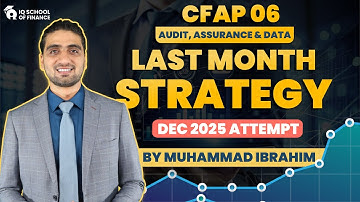 CFAP 06 | Audit, Assurance & Data | Last Month Paper Strategy | By Muhammad Ibrahim