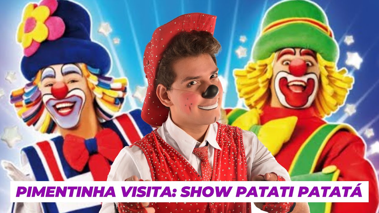 PIMENTINHA VISITA!  Show Patati Patatá!! 🤡❤️