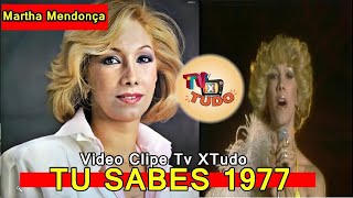 Video Clipe Tv XTudo -Tu Sabes Martha Mendonça 1977