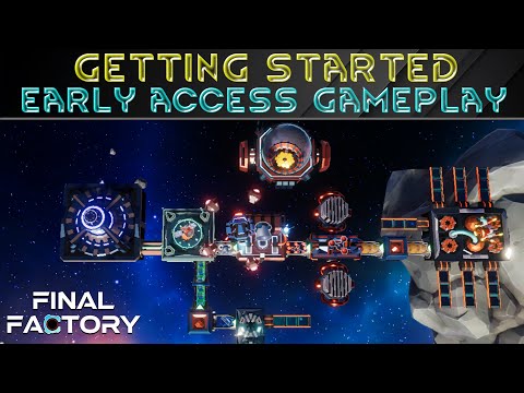 GETTING STARTED - Early Access FINAL FACTORY Gameplay Stream - YouTube