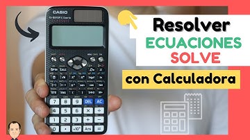 ✅ CÓMO usar función SOLVE Calculadora Casio Fx991SP X Iberia