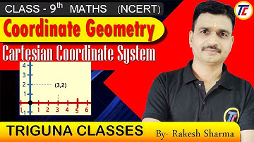 Class 9 Maths - Coordinate | Coordinate Geometry | Triguna Classes | Rakesh Sir
