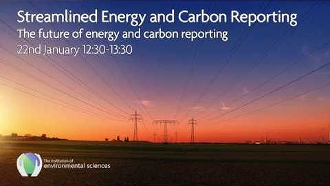 Webinar: Streamlined Energy and Carbon Reporting (SECR) – The future of energy and carbon reporting