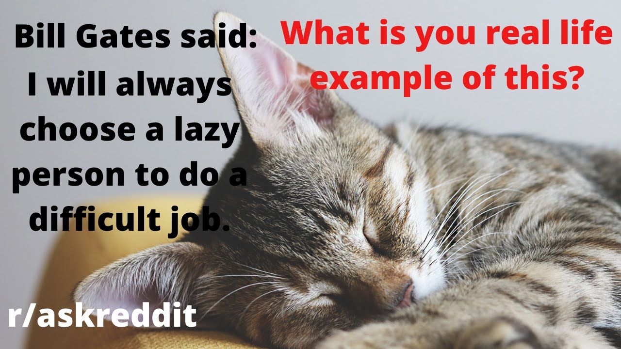 r/askreddit - How Lazy People handle Difficult Tasks? Best of Ask Reddit!