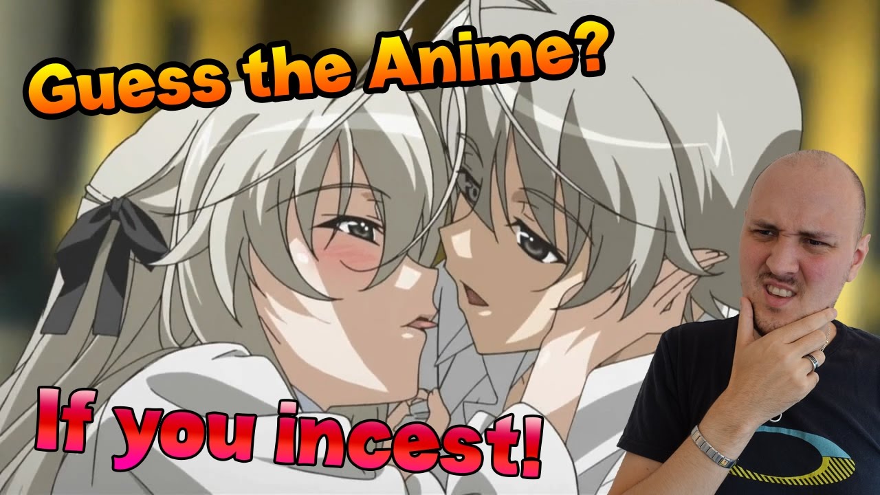 Guess The Anime If You Incest Youtube