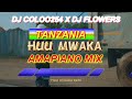 TANZANIA AMAPIANO HUU MWAKA MIX Rayvannychui DJ COLOO254 X DJ FLOWERZ TANZANIA AMAPIANO HUU MWAKA MIX Rayvannychui DJ COLOO254 X DJ FLOWERZ