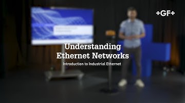 Understanding Ethernet Networks - Introduction to Industrial Ethernet  |Episode 1 |GF Piping Systems