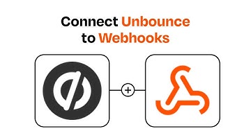 How to Connect Unbounce to Webhooks - Easy Integration