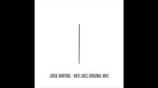 Jorge Martins - Info Lines (Original Mix)
