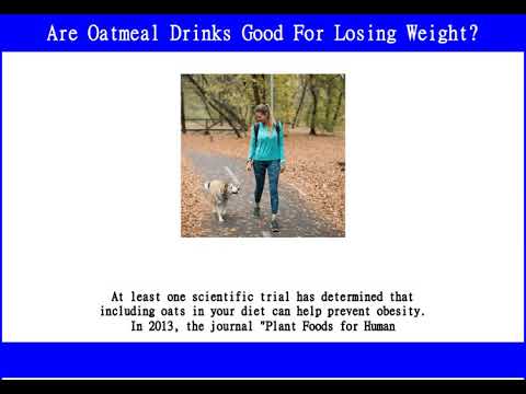 Are Oatmeal Drinks Good for weight reduction