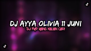 Dj Ayya Olivia 11 Juni X Anj**g Enak || Dj Terbaru Viral Tik Tok 2021 - Yang Kalian Cari !!!