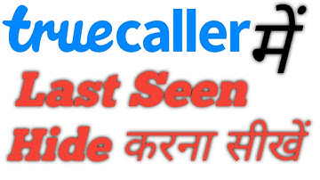 How to hide last seen in Truecaller📲