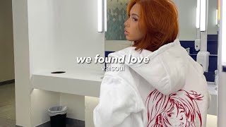 rihanna, ft. calvin harris - we found love (slowed + reverb) Resimi