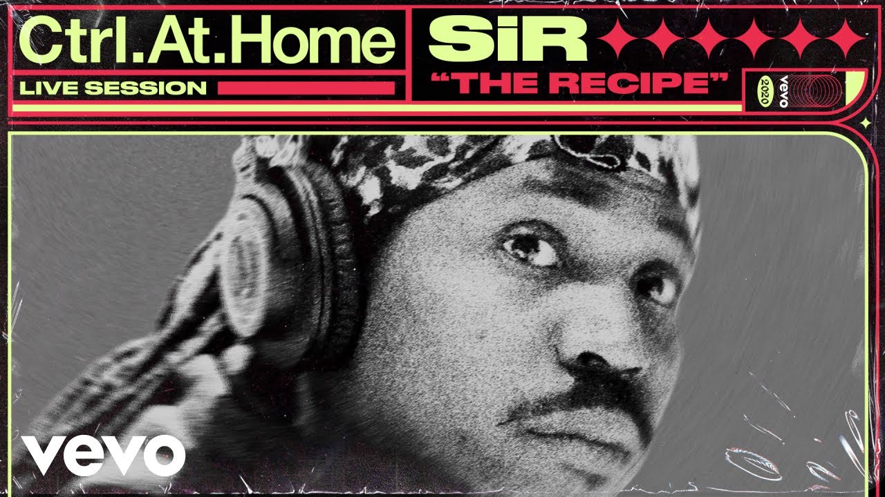 SiR - The Recipe (Live Session) | Vevo Ctrl.At.Home