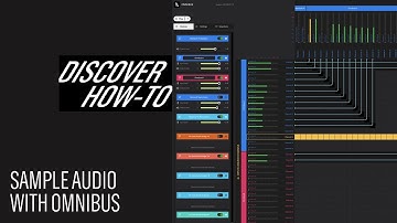 How to sample audio with OMNIBUS
