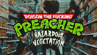 POISON THE PREACHER - Hazardous Vegetation (OFFICIAL MUSIC VIDEO)