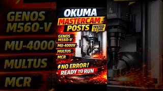 👉 Okuma Mastercam Post Processors | GENOS M560-V, MU-4000V, MULTUS | Tested G-Code 🔥