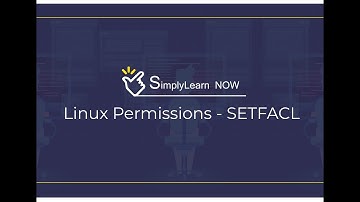 Linux Permissions - SETFACL | SimplyLearn Now