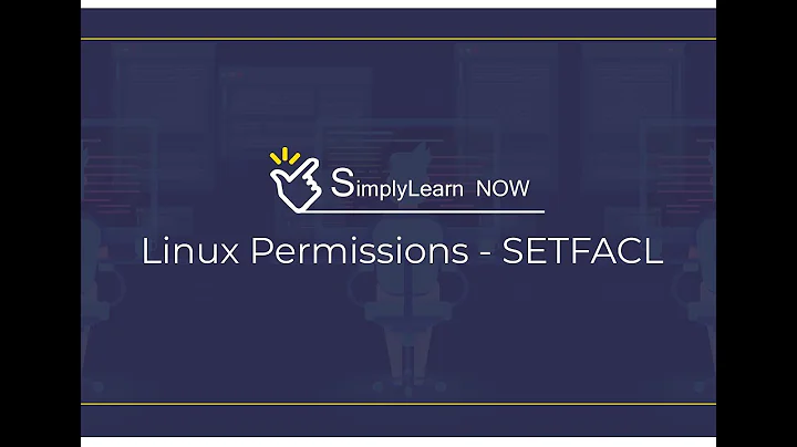 Linux Permissions - SETFACL | SimplyLearn Now